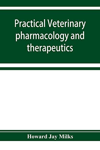 9789353928056: Practical veterinary pharmacology and therapeutics