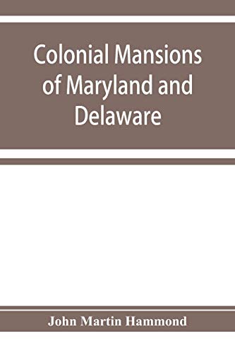 Beispielbild fr Colonial mansions of Maryland and Delaware zum Verkauf von Buchpark