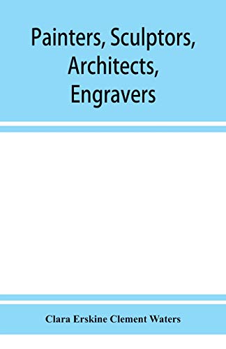 Imagen de archivo de Painters, sculptors, architects, engravers, and their works. A handbook a la venta por Lucky's Textbooks