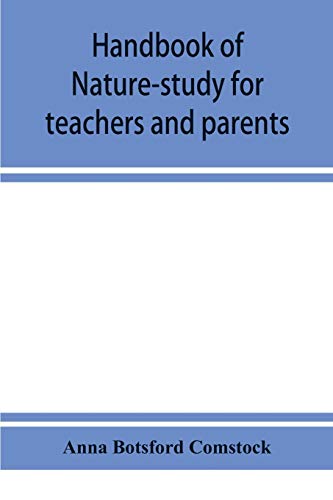 Imagen de archivo de Handbook of nature-study for teachers and parents, based on the Cornell nature-study leaflets a la venta por Books Unplugged