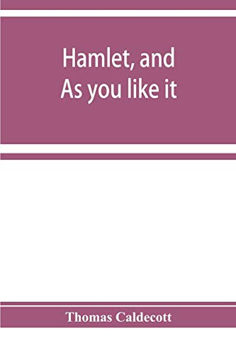 9789353929497: Hamlet, and As you like it. A specimen of an edition of Shakespeare