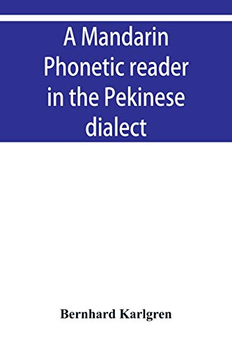 Stock image for A mandarin phonetic reader in the Pekinese dialect for sale by Lucky's Textbooks