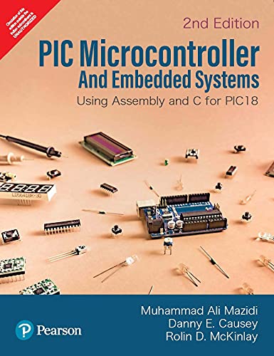 9789353941833: PIC MICROCONTROLLER AND EMBEDDED SYSTEMS USING ASSEMBLY AND C FOR PIC18