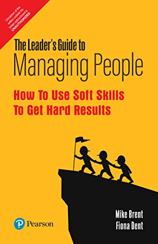 9789353943837: The Leader's Guide to Managing People: How to Use Soft Skills to Get Hard Results