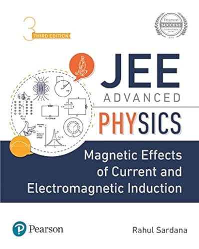 Stock image for JEE ADVANCED PHYSICS: MAGNETIC EFFECTS OF CURRENT AND ELECTROMAGNETIC INDUCTION for sale by Books Puddle