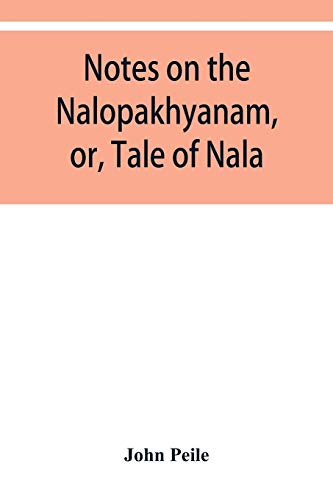 Beispielbild fr Notes on the Nalopa?khya?nam, or, Tale of Nala zum Verkauf von Lucky's Textbooks