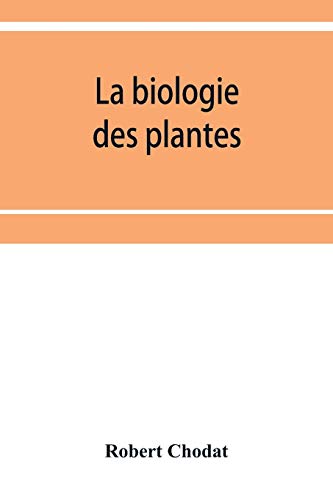 Stock image for La biologie des plantes for sale by Lucky's Textbooks
