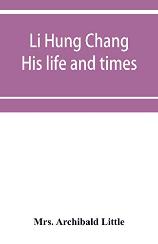 Stock image for Li Hung Chang: his life and times for sale by Lucky's Textbooks