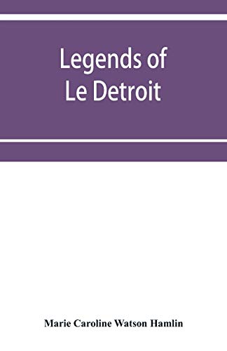 Stock image for Legends of Le De?troit for sale by Books Unplugged