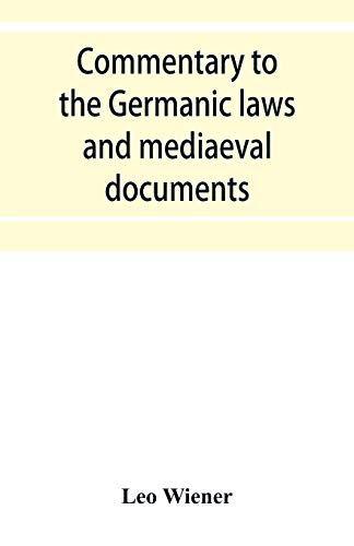 Stock image for Commentary to the Germanic laws and mediaeval documents for sale by Lucky's Textbooks