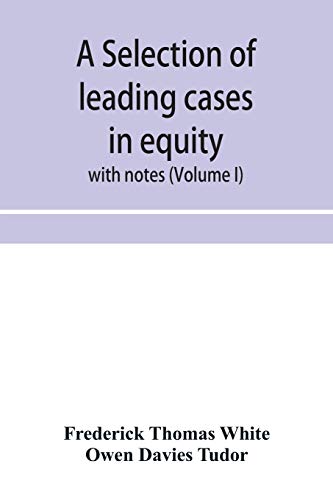 9789353953409: A selection of leading cases in equity: with notes (Volume I)