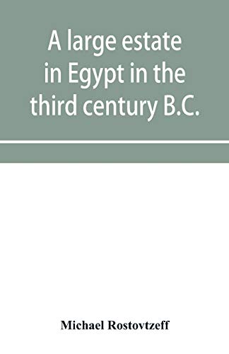 Imagen de archivo de A large estate in Egypt in the third century B.C., a study in economic history a la venta por Lucky's Textbooks