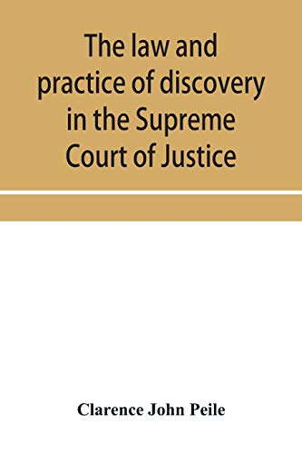 Beispielbild fr The law and practice of discovery in the Supreme Court of Justice, with an appendix of forms, orders, etc. zum Verkauf von Lucky's Textbooks