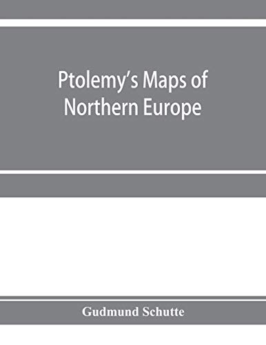 Imagen de archivo de Ptolemy's maps of northern Europe, a reconstruction of the prototypes a la venta por Buchpark