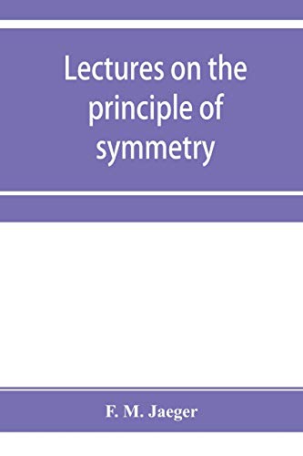 Imagen de archivo de Lectures on the principle of symmetry and its applications in all natural sciences a la venta por Lucky's Textbooks