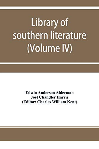 Stock image for Library of southern literature (Volume IV) for sale by Lucky's Textbooks