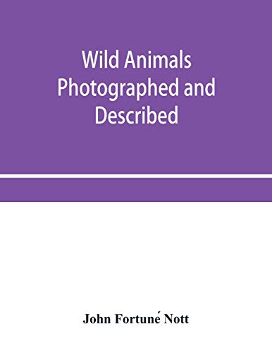 Stock image for Wild animals photographed and described for sale by Lucky's Textbooks