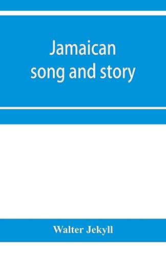 Stock image for Jamaican song and story: Annancy stories, digging sings, ring tunes, and dancing tunes for sale by Lucky's Textbooks