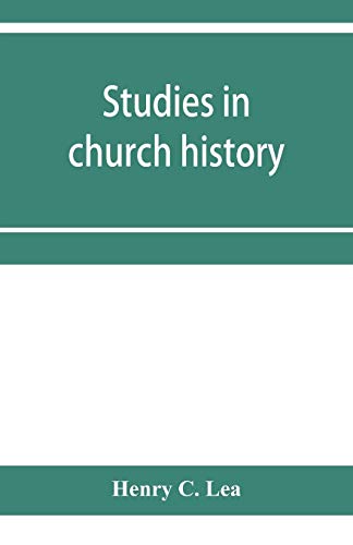 Stock image for Studies in church history. The rise of the temporal power.--Benefit of clergy.--Excommunication.--The early church and slavery for sale by Lucky's Textbooks