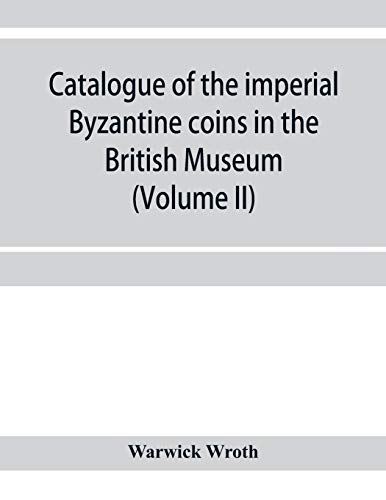 Beispielbild fr Catalogue of the imperial Byzantine coins in the British Museum (Volume II) zum Verkauf von Lucky's Textbooks