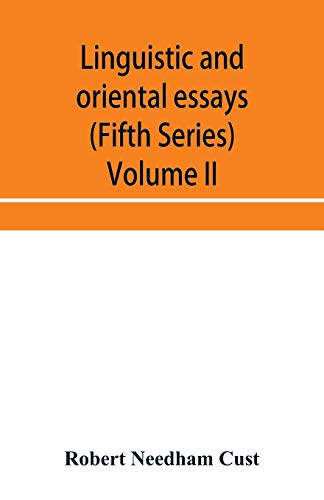 9789353956622: Linguistic and oriental essays. Written from the year 1840 to 1897 (Fifth Series) Volume II.