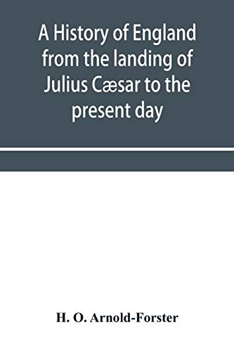 9789353956677: A history of England from the landing of Julius Csar to the present day