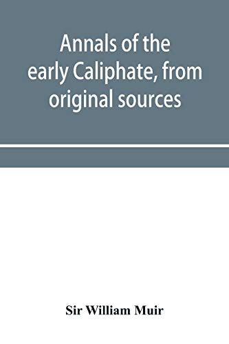 Stock image for Annals of the early Caliphate, from original sources for sale by Lucky's Textbooks
