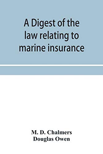 Stock image for A digest of the law relating to marine insurance for sale by Books Puddle