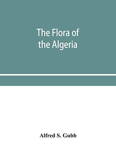 Beispielbild fr The flora of the Algeria zum Verkauf von Chiron Media