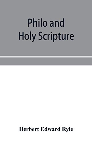 Beispielbild fr Philo and Holy Scripture; or, The quotations of Philo from the books of the Old Testament, with introduction and notes zum Verkauf von Lucky's Textbooks