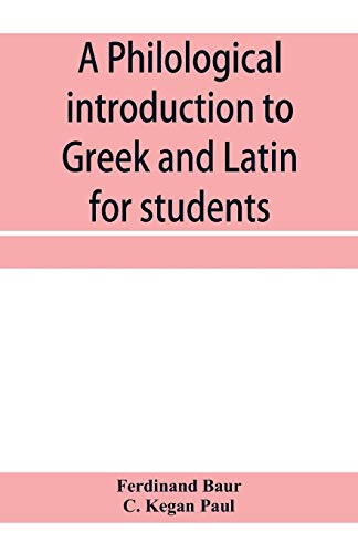 Stock image for A philological introduction to Greek and Latin for students for sale by Lucky's Textbooks
