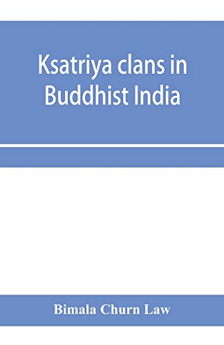 Beispielbild fr Ksatriya clans in Buddhist India zum Verkauf von Book Deals
