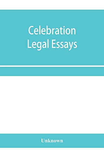 Stock image for Celebration legal essays by various authors to mark the twentyfifth year of service of John H Wigmore, as a professor of law in Northwestern University for sale by PBShop.store US