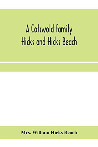 Stock image for A Cotswold family: Hicks and Hicks Beach for sale by Lucky's Textbooks