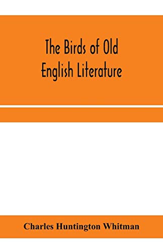 Imagen de archivo de The birds of Old English literature a la venta por Lucky's Textbooks