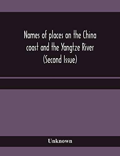 Beispielbild fr Names of places on the China coast and the Yangtze River (Second Issue) zum Verkauf von Chiron Media