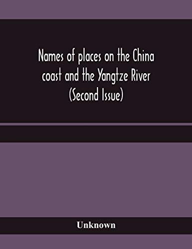 Stock image for Names of places on the China coast and the Yangtze River (Second Issue) for sale by Chiron Media