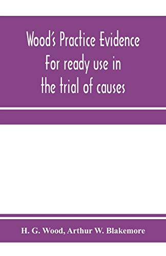 Stock image for Wood's practice evidence: for ready use in the trial of causes for sale by Lucky's Textbooks