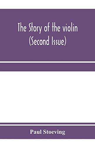 Imagen de archivo de The story of the violin (Second Issue) a la venta por Lucky's Textbooks