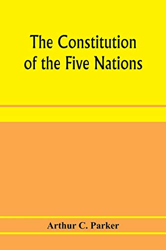 Beispielbild fr The constitution of the Five nations zum Verkauf von Lucky's Textbooks