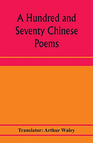 Stock image for A hundred and seventy Chinese poems for sale by PBShop.store US