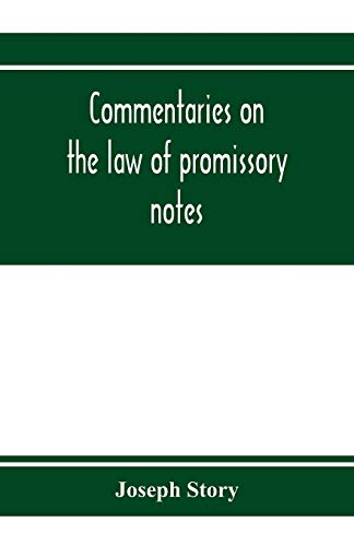 9789353972608: Commentaries on the law of promissory notes, and guaranties of notes, and checks on banks and bankers