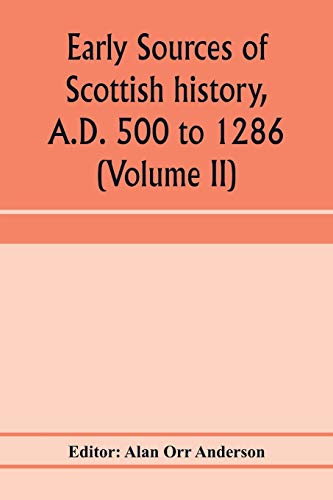 9789353973292: Early sources of Scottish history, A.D. 500 to 1286 (Volume II)