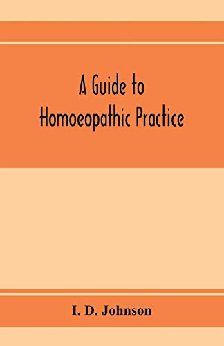 9789353973735: A guide to homoeopathic practice; designed for the use of families and private individuals