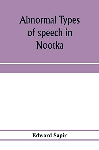 Stock image for Abnormal types of speech in Nootka ; Noun reduplication in Comox, a Salish language of Vancouver Island for sale by PlumCircle