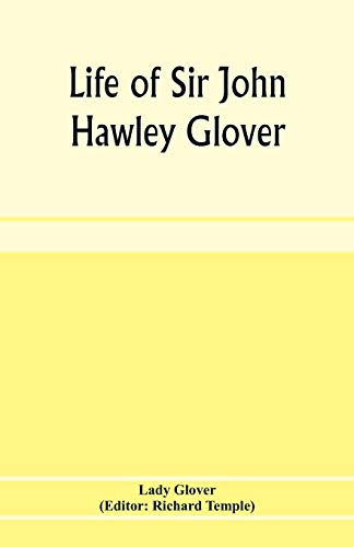 9789353974367: Life of Sir John Hawley Glover: R. N., G. C. M. G.