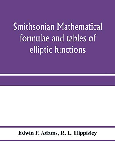 9789353974527: Smithsonian mathematical formulae and tables of elliptic functions