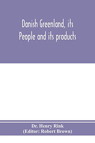 Stock image for Danish Greenland, its people and its products for sale by Lucky's Textbooks