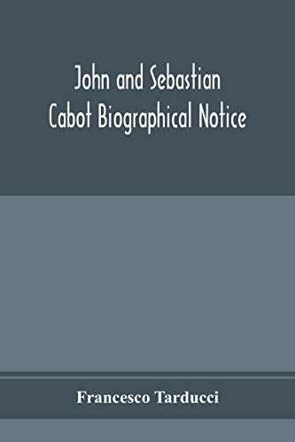 Stock image for John and Sebastian Cabot; Biographical Notice for sale by Lucky's Textbooks