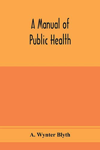 Stock image for A manual of public health for sale by Lucky's Textbooks